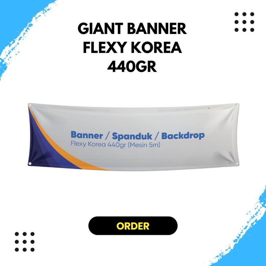 Giant Banner Flexy Korea 440gr (Mesin 5m)