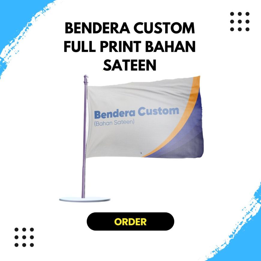 Bendera Custom Full Print Bahan Sateen