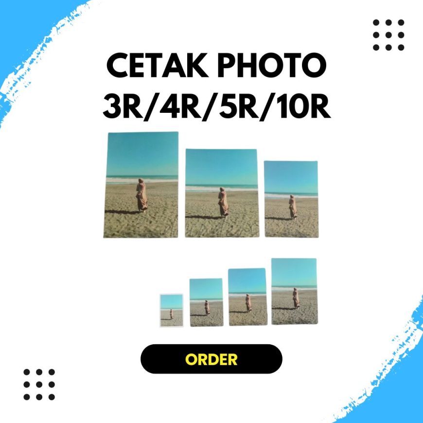 Cetak Photo 3R/4R/5R/10R